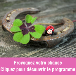 Provoquez votre chance