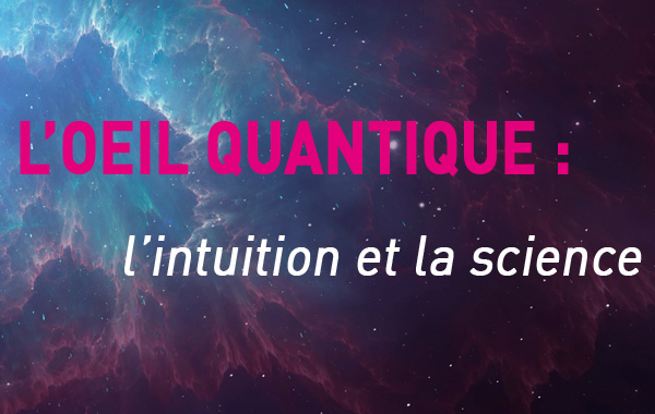 Découvrez avec Morvan Salez comment la physique quantique fait émerger une nouvelle conception du monde - iRiS Intuition