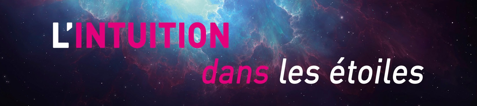 L'intuition dans les étoiles - iRiS, école de l'intuition