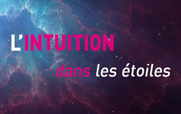 L'intuition dans les étoiles - Morvan Salez - iRiS, école de l'intuition