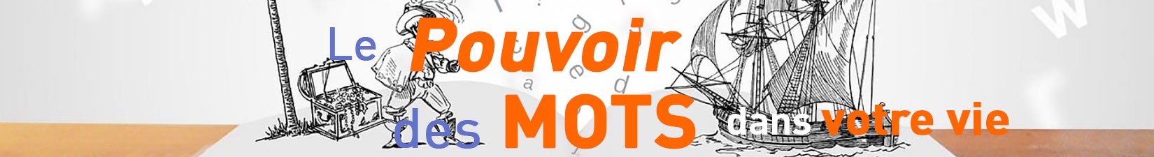 Le pouvoir des mots dans votre vie - inscription