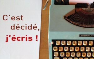 C'est décidé, j'écris ! - Franckie Charras - iRiS, école de l'intuition