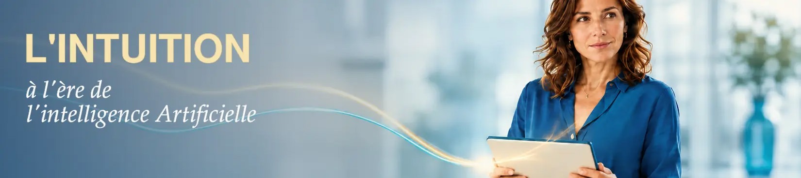 L'intuition à l'ère de l'intelligence artificielle - iRiS Intuition