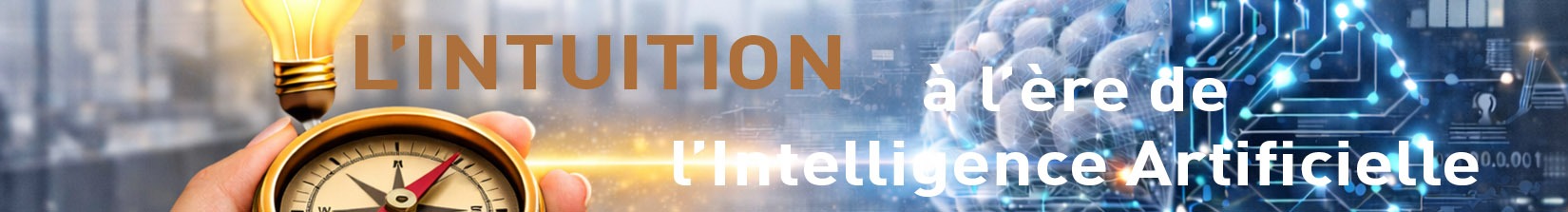L’intuition à l’ère de l’intelligence artificielle - Inscription