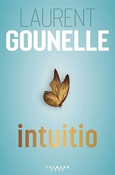 Couverture du roman Intuitio de Laurent Gounelle, éditions Calmann-Lévy.